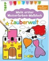 Mein erster Wasserfarben-Malblock - Zauberwelt