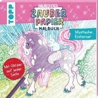 Glitzer Zauberpapier Malbuch Mystische Einhörner