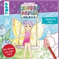 Mimi Hecher - Glitzer Zauberpapier Malbuch Fabelhafte Feen, Häftad