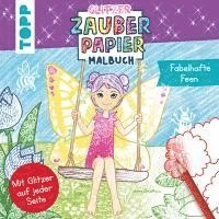 bokomslag Glitzer Zauberpapier Malbuch Fabelhafte Feen