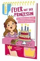 bokomslag Feier mit der Prinzessin. Das Wassermalbuch zum Mitmachen