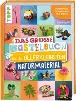Susanne Pypke - Das große Bastelbuch für die Allerkleinsten Naturmaterial, Inbunden