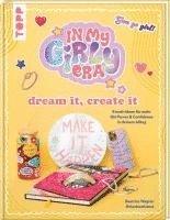 bokomslag In my Girly Era - dream it, create it. Mein Kreativbuch