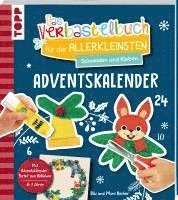 Bibi Hecher, Mimi Hecher - Das Adventskalender-Verbastelbuch für die Allerkleinsten. Schneiden und Kleben. Türkranz, Häftad