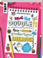 bokomslag What the Doodle?! Mein großartiges Ideenbuch