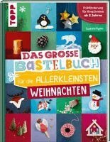 Susanne Pypke - Das große Bastelbuch für die Allerkleinsten Weihnachten, Inbunden