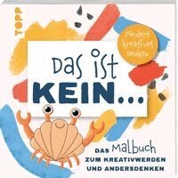 Frechverlag - Das ist kein ... Das Malbuch zum Kreativwerden und Andersdenken, Häftad