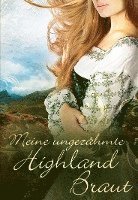 bokomslag Meine ungezähmte Highland-Braut