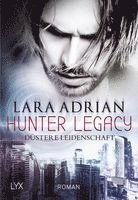 Lara Adrian - Hunter Legacy - Düstere Leidenschaft, Häftad