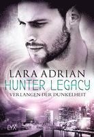 Hunter Legacy - Verlangen der Dunkelheit 1