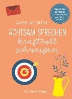 Anselm Grün - Achtsam sprechen, kraftvoll schweigen, Inbunden