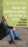 bokomslag Warum wir aufhören sollten, die Kirche zu retten