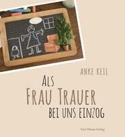 bokomslag Als Frau Trauer bei uns einzog