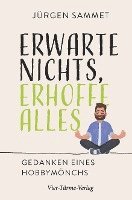 Jürgen Sammet - Erwarte nichts, erhoffe alles, Inbunden