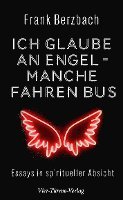 bokomslag Ich glaube an Engel - manche fahren Bus