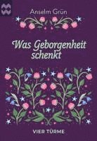 Anselm Grün - Was Geborgenheit schenkt, Häftad