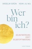 Anselm Grün, Hsin-Ju Wu - Wer bin ich?, Inbunden