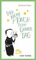 Zacharias Heyes - Der kleine Mönch feiert Geburtstag, Inbunden. Tillgänglighet: Lägg i varukorg