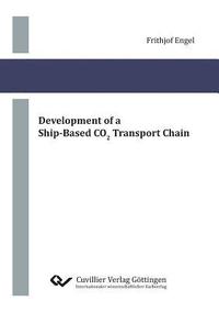 bokomslag Development of a Ship-Based CO2 Transport Chain