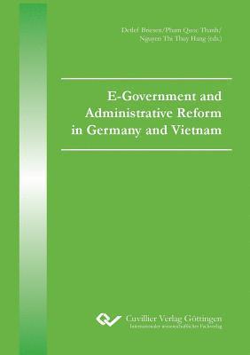 Detlef Briesen, Pham Quoc Thanh, Nguyen Thi Thuy Hang - E-Government and Administrative Reform in Germany and Vietnam, Häftad