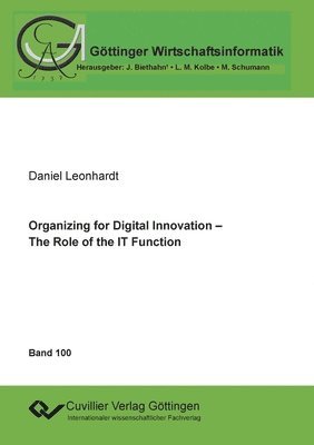 bokomslag Organizing for Digital Innovation - The Role of the IT Function