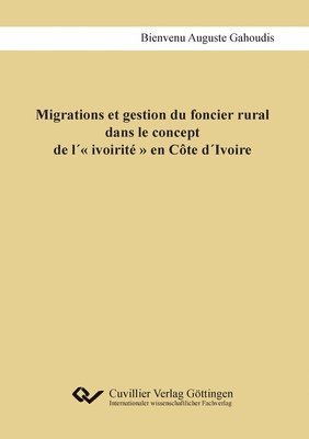 bokomslag Migrations et gestion du foncier rural dans le concept de l¿ ivoirité en Côte d¿Ivoire