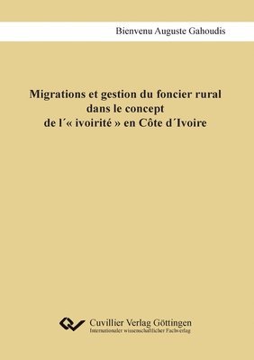 bokomslag Migrations et gestion du foncier rural dans le concept de l ivoirite en Cote dIvoire