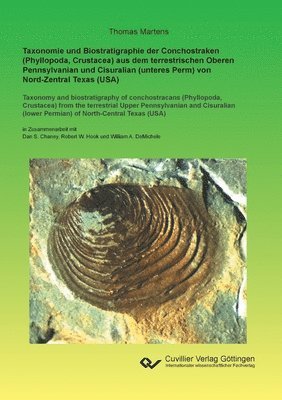 bokomslag Taxonomie und Biostratigraphie der Conchostraken (Phyllopoda, Crustacea) aus dem terrestrischen Oberen Pennsylvanian und Cisuralian (unteres Perm) von Nord-Zentral Texas (USA)