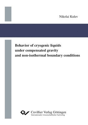 Behavior of cryogenic liquids under compensated gravity and non-isothermal boundary conditions 1