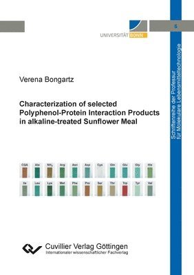 Characterization of selected Polyphenol-Protein Interaction Products in alkaline-treated Sunflower Meal 1