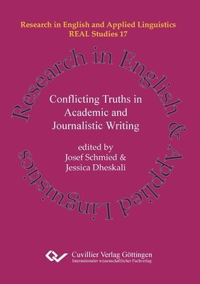 Josef Schmied, Jessica Dheskali - Conflicting Truths in Academic and Journalistic Writing, Häftad