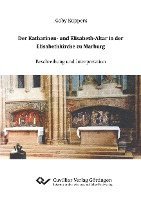 bokomslag Der Katharinen- und Elisabeth-Altar in der Elisabethkirche zu Marburg