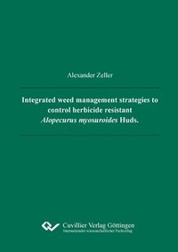 bokomslag Integrated weed management strategies to control herbicide resistant Alopecurus myosuroides Huds.