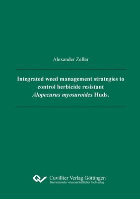 bokomslag Integrated weed management strategies to control herbicide resistant Alopecurus myosuroides Huds.