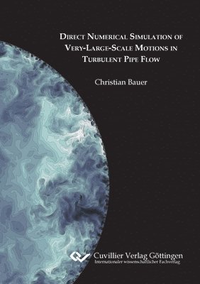 bokomslag Direct Numerical Simulation of Very-Large-Scale Motions in Turbulent Pipe Flow