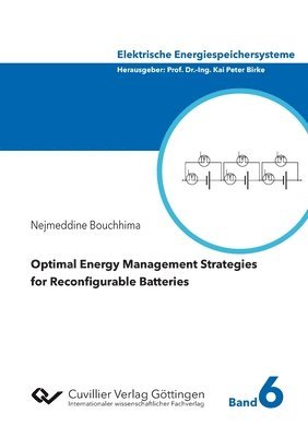 Nejmeddine Bouchhima - Optimal Energy Management Strategies for Reconfigurable Batteries, Häftad