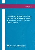 bokomslag Persönliche und berufliche Entwicklungen von Wissenschaftlerinnen durch Coaching im Kontext akademischer und gendersensibler Personalentwicklung