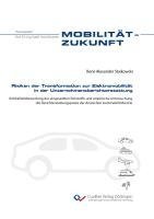 bokomslag Risiken der Transformation zur Elektromobilität in der Unternehmensberichterstattung. Kritikalitätsbewertung der eingesetzten Rohstoffe und empirische Untersuchung der Berichterstattungspraxis der