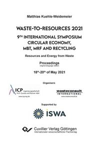 bokomslag Waste-to-Resources 2021. 9th International Symposium Circular Economy, MBT, MRF and Recycling