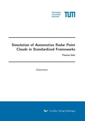 Thomas Eder - Simulation of Automotive Radar Point Clouds in Standardized Frameworks, Häftad