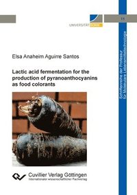 bokomslag Lactic acid fermentation for the production of pyranoanthocyanins as food colorants