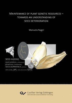 bokomslag Maintenance of plant genetic resources. Towards an understanding of seed deterioration