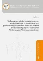 bokomslag Verfassungsrechtliche Anforderungen an die staatliche Unterstützung von gemeinnützigen Vereinen unter besonderer Berücksichtigung der finanziellen Förderung der Verbraucherzentralen