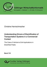bokomslag Understanding Drivers of Electrification of Transportation Systems in a Commercial Context