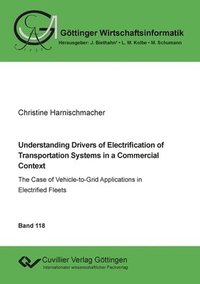 bokomslag Understanding Drivers of Electrification of Transportation Systems in a Commercial Context