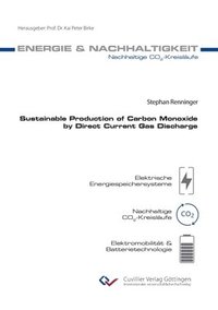 bokomslag Sustainable Production of Carbon Monoxide by Direct Current Gas Discharge