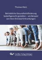 bokomslag Betriebliche Gesundheitsförderung bedarfsgerecht gestalten - am Beispiel von Herz-Kreislauf-Erkrankungen