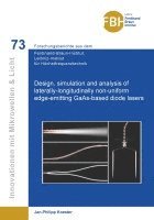 Jan-Philipp Koester - Design, simulation and analysis of laterally-longitudinally non-uniform edge-emitting GaAs-based diode lasers, Häftad