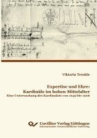 Viktoria Trenkle - Expertise und Ehre: Kardinäle im hohen Mittelalter. Eine Untersuchung des Kardinalats von 1049 bis 1206, Häftad