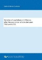 bokomslag Varieties of capitalism and Mexico, after the economic reforms between 1982 and 2012